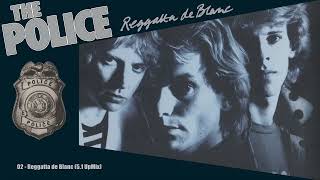 The Police  02  Reggatta de Blanc 51 UpMix [upl. by Topping]