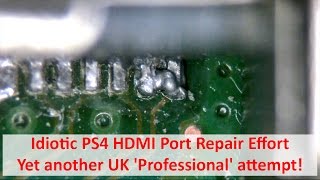 Idiotic quotProfessionalquot Ruins PS4 HDMI Port Repair Can We Fix It [upl. by Ramej635]