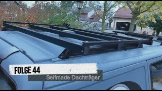 Folge 44  Eigenbau Dachträger für T4 [upl. by Vicki]