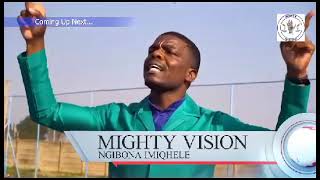 Mighty Vision  Ngibon’imiqhele  Official Video coming soon [upl. by Hadwin594]