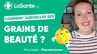 Comment surveiller ses grains de beauté [upl. by Stuppy712]