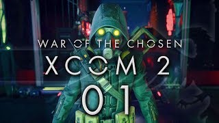 XCOM 2 War of the Chosen 01 WAR OF THE CHOSEN  XCOM 2 WOTC Gameplay  Lets Play [upl. by Seligmann]