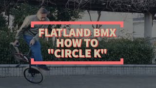 BMX FLATLAND BASIC TRICK How To quotCircle Kquot [upl. by Altheta]