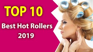 10 Best Hot Rollers 2019Perfect hair styles [upl. by Roscoe]