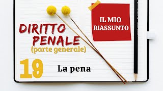 Diritto Penale parte generale  Capitolo 19 la pena [upl. by Gradey]