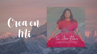 Carolina Orantes Crea En Mi OFFICIAL LYRIC VIDEO [upl. by Harriman960]