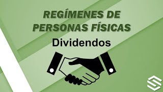 Regímenes de personas físicas 7 Dividendos [upl. by Siuqcram554]