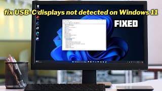 FIXED USBC displays not detected on Windows 11  2024 [upl. by Clemen156]