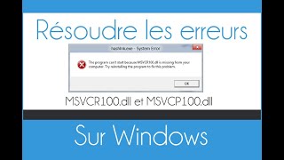 Comment résoudre les erreurs msvcr100dll et msvcp100dll sur Windows [upl. by Yeniffit]