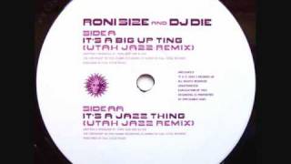 Roni Size amp DJ Die  Its A Big Up Ting Utah Jazz Remix [upl. by Caprice]