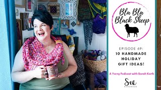 Bla Bla Black Sheep Podcast Ep 69 10 Crochet Projects that are Perfect for Holiday GiftGiving [upl. by Musa]