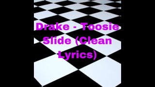 Drake  Toosie Slide Clean Lyrics [upl. by Casavant427]