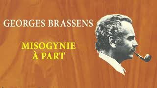 Georges Brassens  Misogynie à part Audio Officiel [upl. by Thgiwed897]