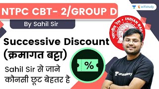 Successive Discount  Maths  RRB Group DNTPC CBT 2  wifistudy  Sahil Khandelwal [upl. by Chernow]