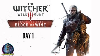 The Witcher 3 Wild Hunt  Blood and Wine DLC  Playthrough  Day 1 [upl. by Ssej]