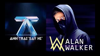 Alan Walker amp Anh Trai Say Hi Collaboration Performance  Vietnamese Medley Songs  1 Hour Loop [upl. by Kinchen]