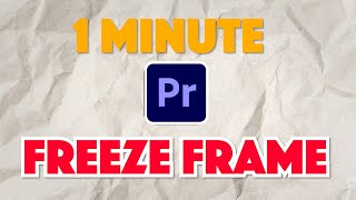 Premiere Pro  How to Freeze a Frame [upl. by Dietsche]