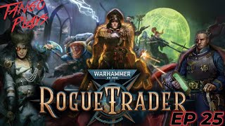 Rogue Trader  Burn the Heretic ep 25 [upl. by Kan]