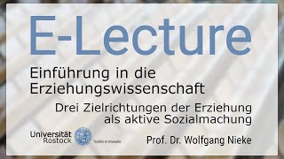 Einführung in die Erziehungswissenschaft  Drei Zielrichtungen  Erziehung als aktive Sozialmachung [upl. by Laveen]