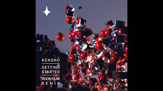 KENSHO ofc  Getting Started Goom Gum Remix [upl. by Llennej]