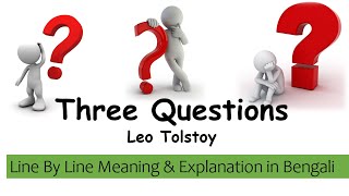 Three Questions by Leo TolstoyComplete line by line meaning amp explanation in Bengali [upl. by Daile522]