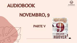 Audiobook  Novembro9  Autora Colleen Hoover  Parte 5  Narração Humana [upl. by Letti]