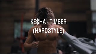 Keha  Timber ft Zyzz OFFICIAL HARDSTYLE REMIX Prod prodbywhippa [upl. by Aaren753]