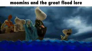 moomins and the great flood lore [upl. by Demona]