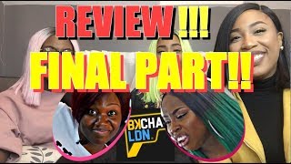 BKCHAT LDN Season 3 Reunion Review Part 3 final [upl. by Timothy]