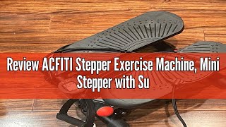 Review ACFITI Stepper Exercise Machine Mini Stepper with Super Quiet Design Stair Stepper with 330 [upl. by Itteb]