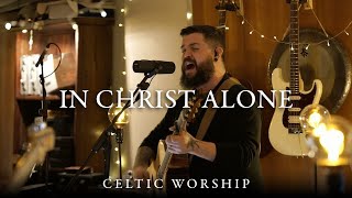 In Christ Alone  Celtic Worship ft Steph Macleod [upl. by Oiludbo]