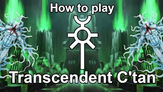 How to play Necrons Transcendent ctan [upl. by Nedia]