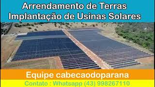 Arrendamento de Terras Para Construção de Usinas Solares em Todo o Brasil 🇧🇷  Whats 43 998267110 [upl. by Wang]