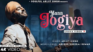 Mann Jogiya Jogiya Ek Tu Hi Jog Hai Mera Lyrics Arijit Singh  Ishita Vishwakarma  Mann Jogiya [upl. by Haroun]