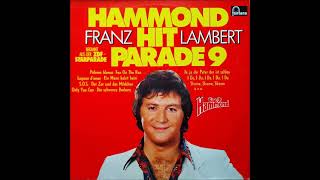 Franz Lambert  Hammond Hitparade 9  LP Seite 2  King Of Hammond mit Chor und Rhythmusgruppe [upl. by Ttocs]