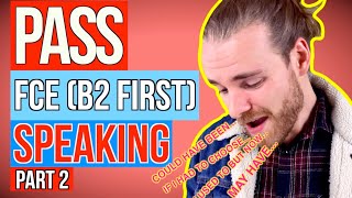 Pass the Cambridge B2 First Speaking exam FCE Part 2 [upl. by Ahsakal]