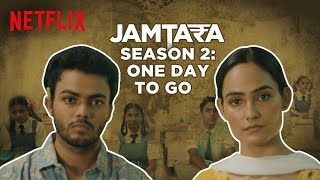 Ab Sabka Number Lagega  Jamtara Season 2  One Day To Go  Netflix India [upl. by Beebe260]