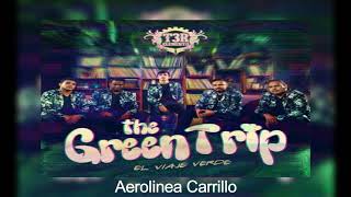 Aerolínea Carrillo  T3r Elemento  The Green Trip  2018 [upl. by Brothers483]