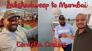 Lakshadweep to Mumbai  Cordelia Cruse [upl. by Siffre259]