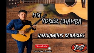 MIX YODER CHAMBA  SANJUANITOS BAILABLES DJ FERNANDO BARRIGA 2022 [upl. by Muscolo690]