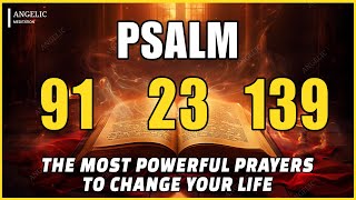 🙏NIGHT PRAYER PSALM 91 PSALM 23 PSALM 139 THE MOST POWERFUL PRAYERS TO CHANGE YOUR LIFE [upl. by Erihppas]