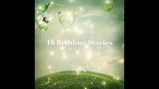 10 Bedtime Stories for Children Audiobook [upl. by Ennaeirb]