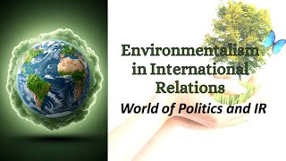 The Next Generation of Environmentalism IR Theory [upl. by Yttak]