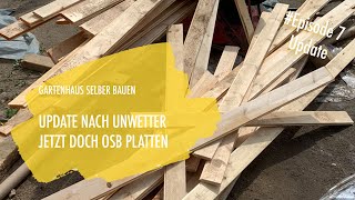 DIY Gartenhaus selber bauen Ep 7  Update auf OSB Platten [upl. by Endaira70]