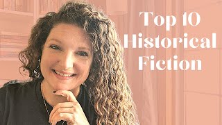 My AllTime Top 10 Favorite Historical Fiction Books [upl. by Jamin]