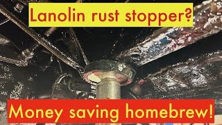 Lanolin based underseal amp rust prevention homebrew [upl. by Herwick]