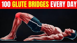 What Happens To Your Body When You Do 100 Glute Bridges Every Day [upl. by Anatnas435]