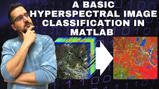 A Basic Hyperspectral Image Classification in MATLAB [upl. by Halstead]