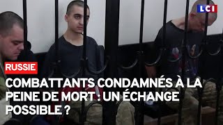 Combattants condamnés à la peine de mort  un échange possible [upl. by Issiah670]