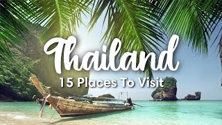 THAILAND TRAVEL 2023  15 Beautiful Places To Visit In Thailand  Travel Itineraries amp Tips [upl. by Akenehs83]